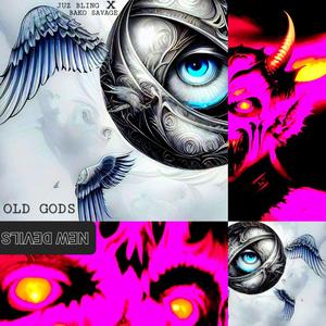 Old Gods New Devils (Explicit)