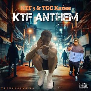 KTF Anthem (feat. TGC Kanee) [Explicit]