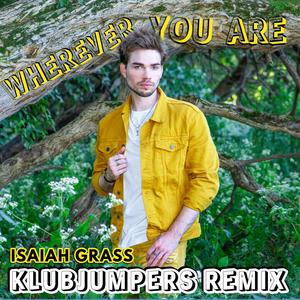 Wherever You Are (KlubJumpers Remix Extended)