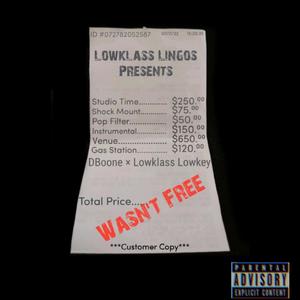 Wasnt Free (feat. Logan Braden & D-Boone) (Explicit)