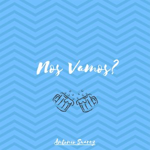 Nos Vamos? (Explicit)