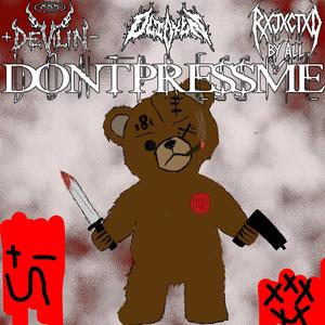 DON'TPRESSME (Explicit)