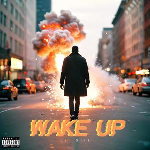 Wake Up (Explicit)