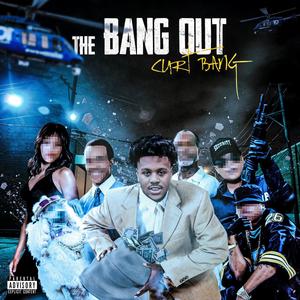 The Bang Out (Explicit)