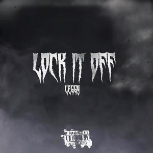 Lock It Off (Explicit)