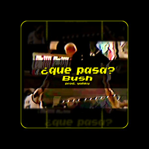 ¿Que Pasa? (Explicit)
