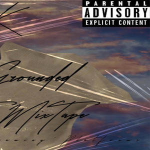 MixTape "Grounded" (Explicit)