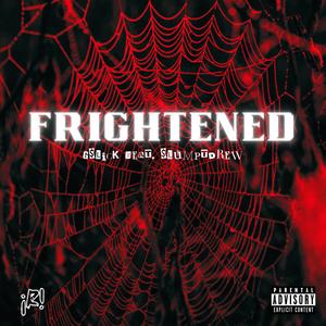 Frightened (feat. $lumptDrew) [Explicit]