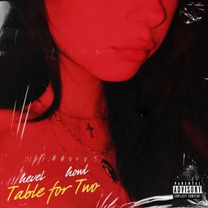 TABLE FOR TWO (feat. Howl) (Explicit)