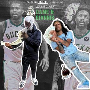 Dame & Giannis (feat. Wopp2slimeyy) (Explicit)