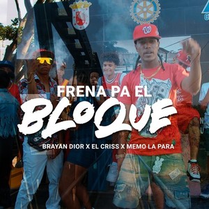 Frena Pa el Bloque (Explicit)