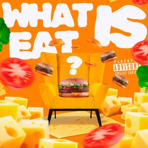 WHAT IS EAT? (Explicit)