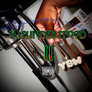 Misunderstood PT II (feat. YBWDØC, KJ Tha Don & MuddBaby Beal) [Explicit]