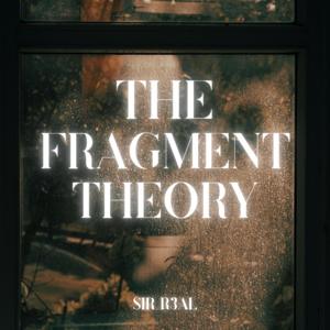 The Fragment Theory