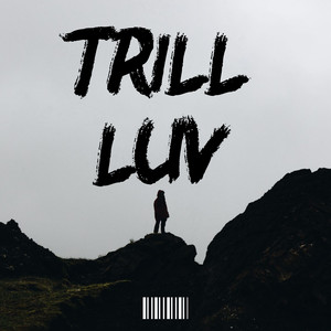 Trill Love (Explicit)