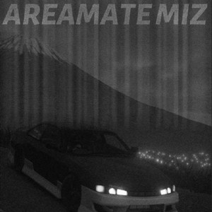 AREAMATE MIZ (Slowed)