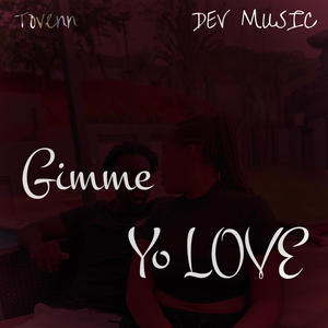 Gimme Yo Love