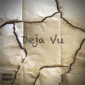 Deja Vu (Explicit)