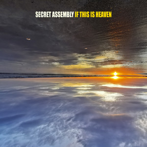 Secret Assembly - If This Is Heaven