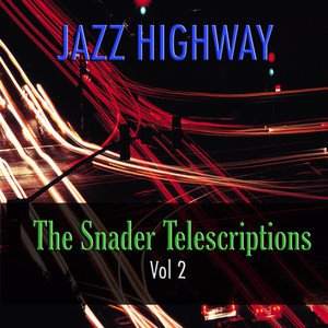 Jazz Highway: The Snader Telescriptions, Vol. 2