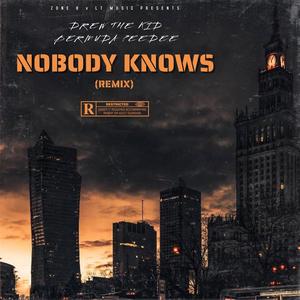Nobody Knows (feat. Bermuda Peedee) (Remix|Explicit)