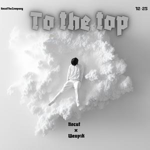 To The Top (feat. Waup1k) (Radio Edit)