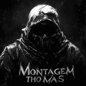 MONTAGEM THOMAS (Remixes)