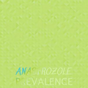 Anastrozole Prevalence