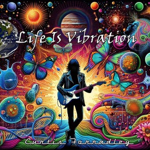 Life Is Vibration