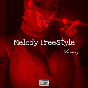 Melody Freestyle (Explicit)