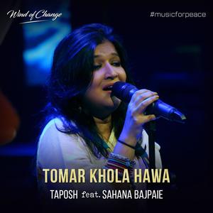 Tomar Khola Hawa (feat. Sahana Bajpaie)