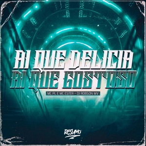 AI QUE DELICIA AI QUE GOSTOSO (Explicit)