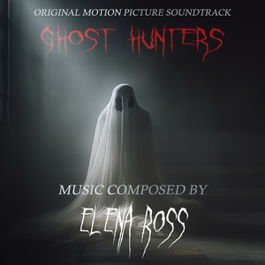 Ghost Hunters (Original Motion Picture Soundtrack)