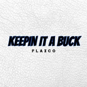 Keepin It A Buck (Explicit)