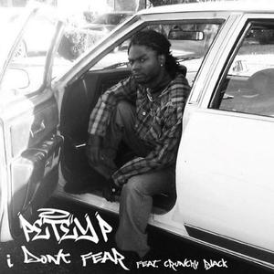 I Don't Fear (feat. Crunchy Black) [Explicit]