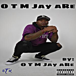 OTM Jay aRe (Explicit)