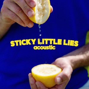 Sticky Little Lies (Acoustic Session)