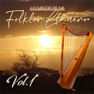 Lo Mejor De Mi Folklor Llanero, Vol.1