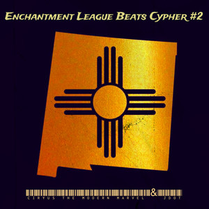 Enchantment League Beats Cypher #2 (Explicit)