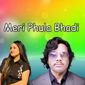 Meri Phula Bhadi