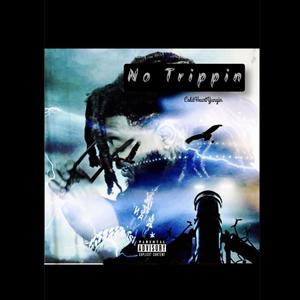 No Trippin (Explicit)