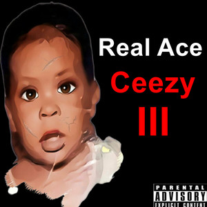 Ceezy I I I (Explicit)