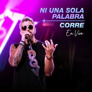 Ni Una Sola Palabra - Corre (En Vivo)