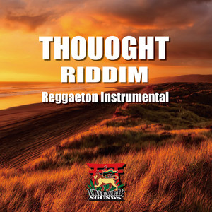 THOUGHT RIDDIM (波鼓門 Ver.)