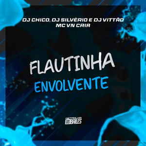 Flautinha Envolvente (Explicit)