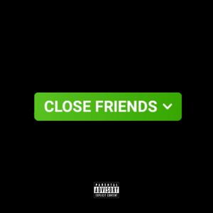 Close Friends (feat. $trip4heem)