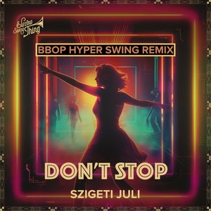 Don't Stop (Bbop Hyper Swing Remix)