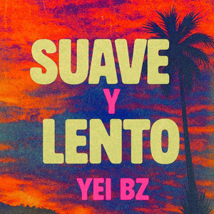 SUAVE Y LENTO