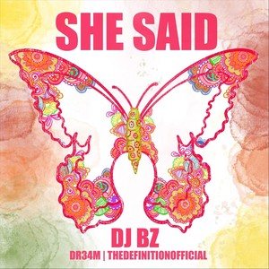 She Said (feat. Dr34m & Thedefinitionofficial)