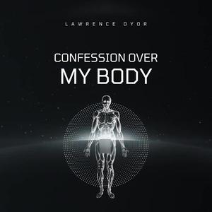 Confession Over my Body